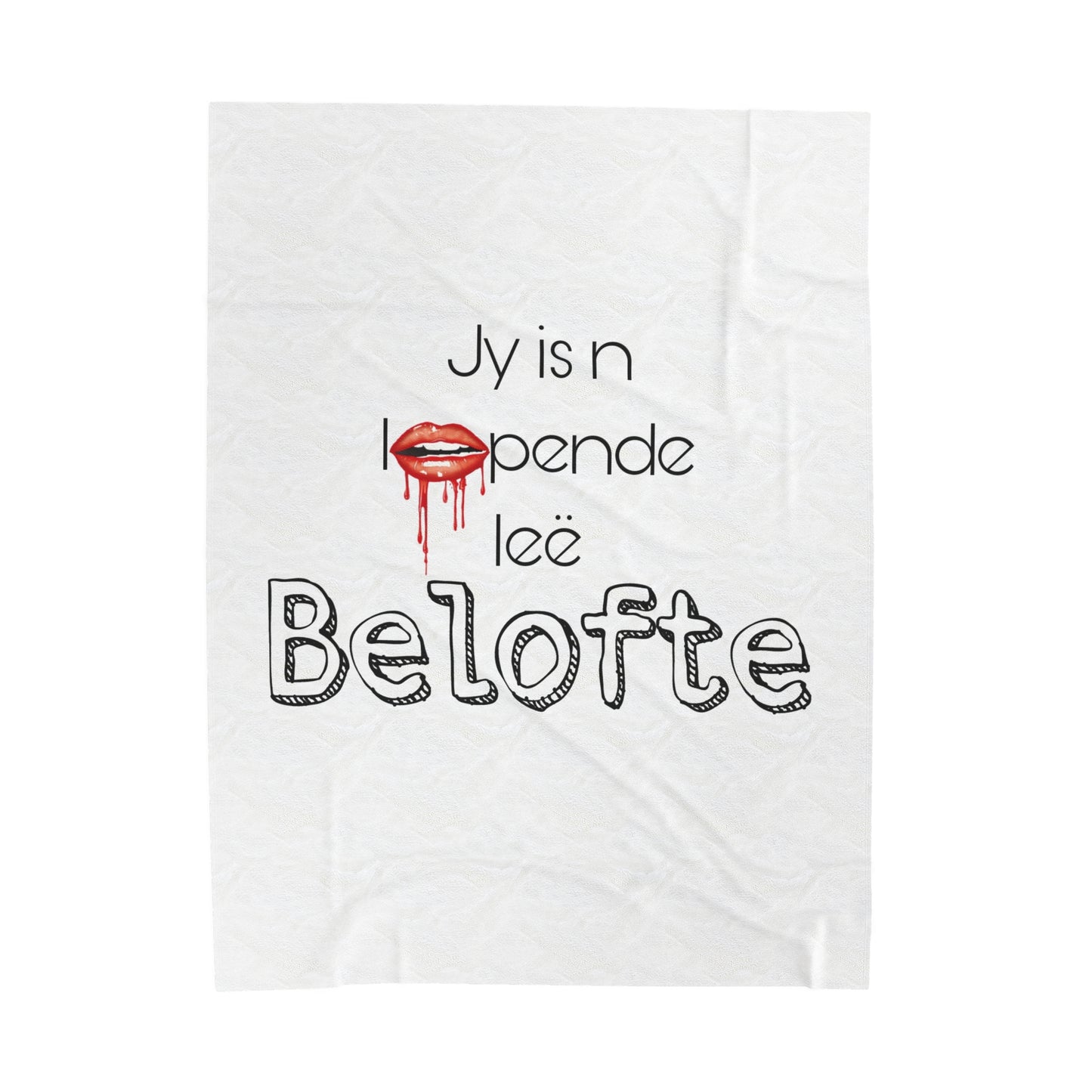 Jy is n loopende leë belofte - Velveteen Plush Blanket