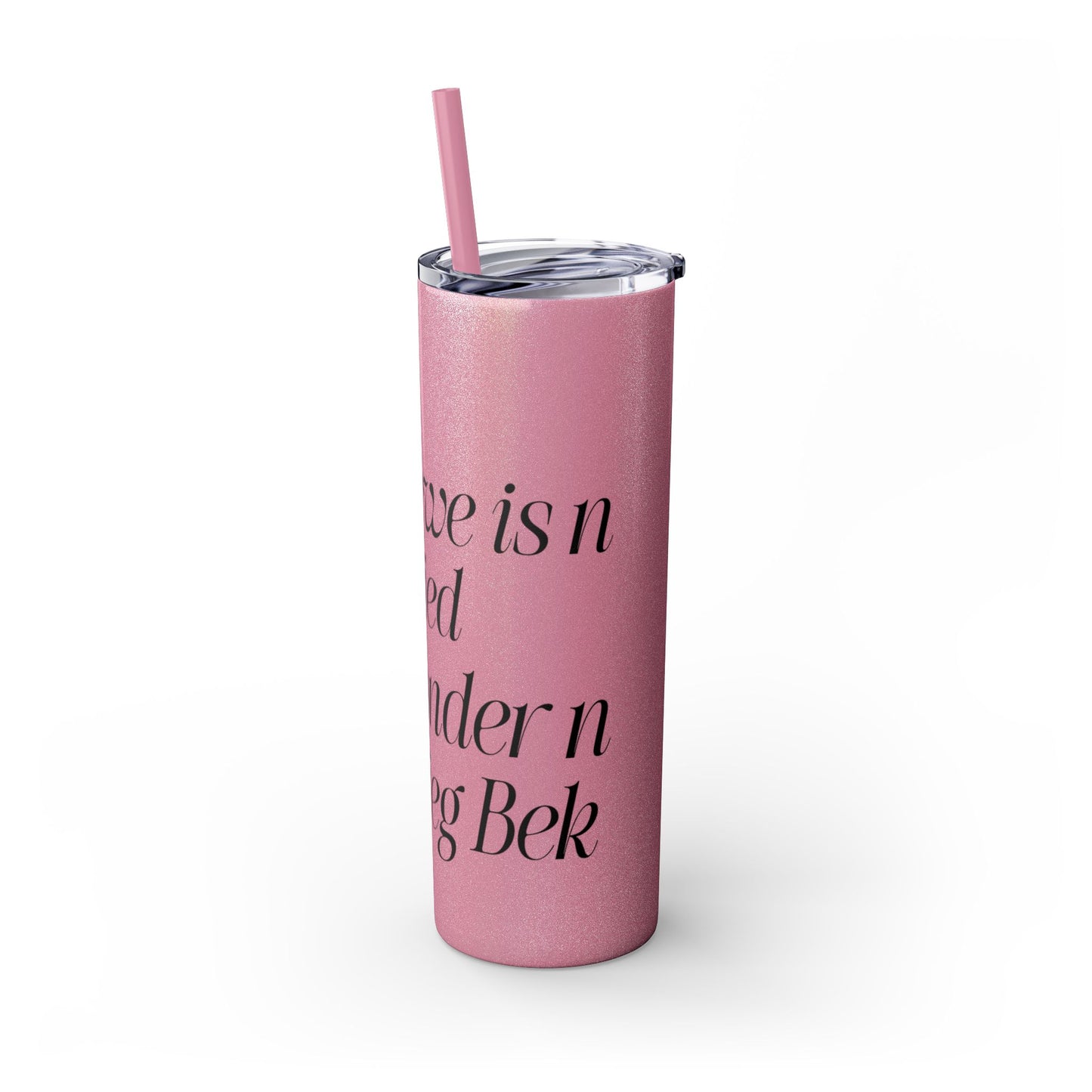 Lieg Bek - Skinny Tumbler with Straw, 20oz