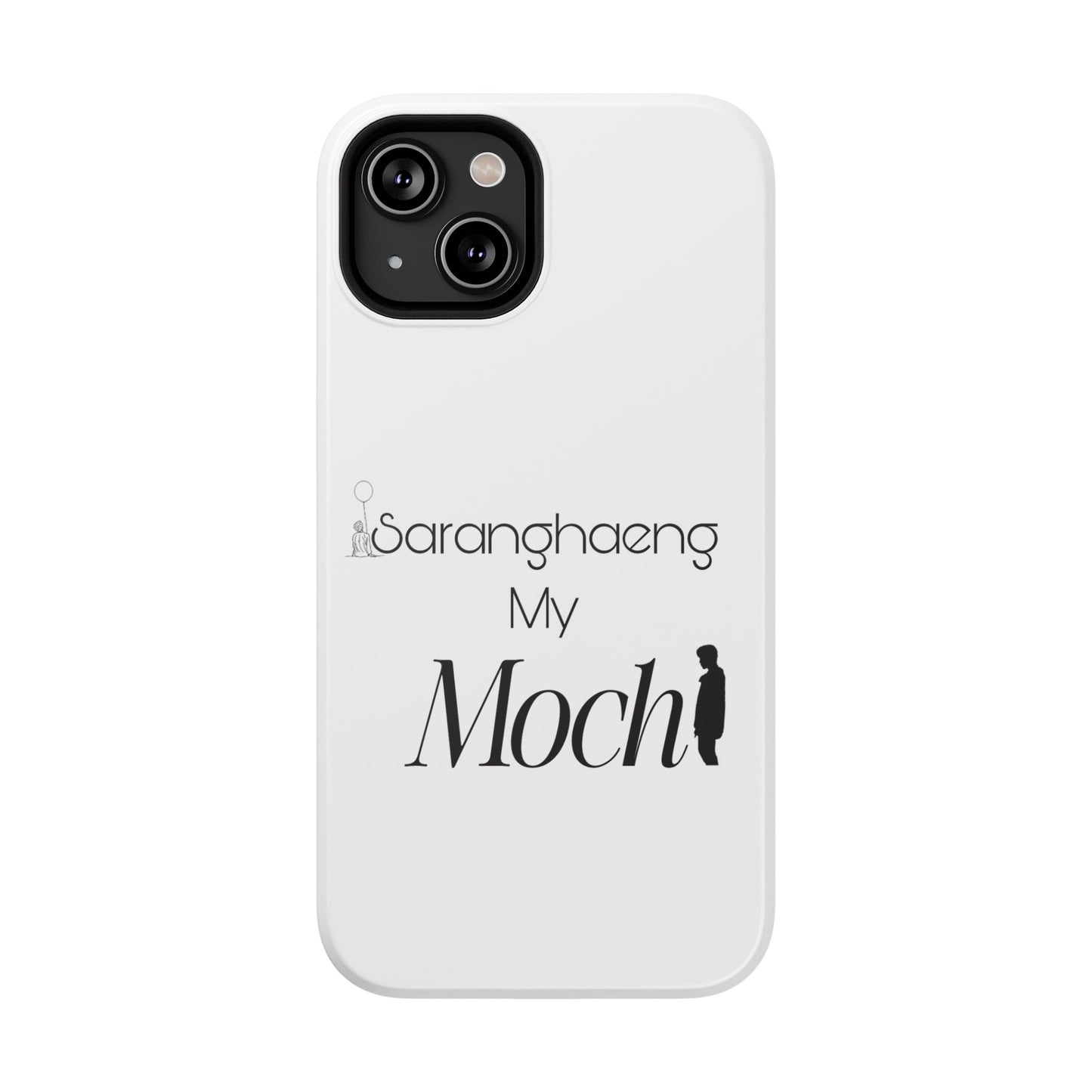 Saranghae my Mochi - Impact-Resistant Cases