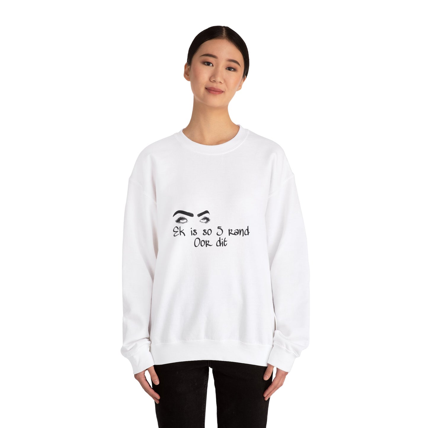 Ek is so 5 rand oor dit - Unisex Heavy Blend™ Crewneck Sweatshirt