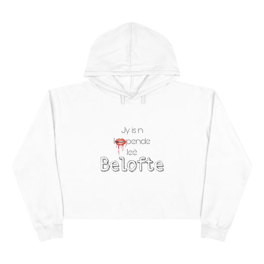 Jy is n loopende leë belofte - Crop Hoodie