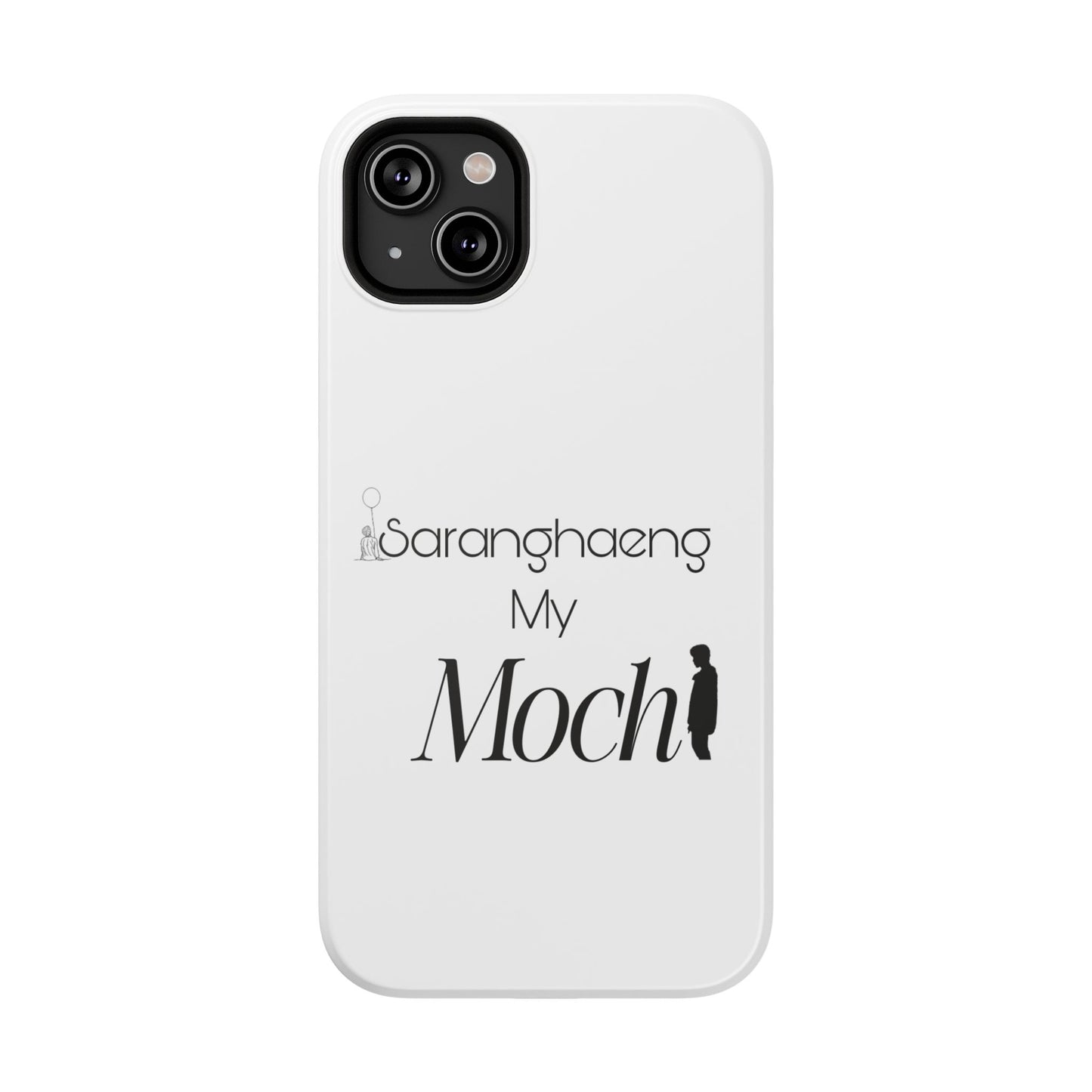 Saranghae my Mochi - Impact-Resistant Cases