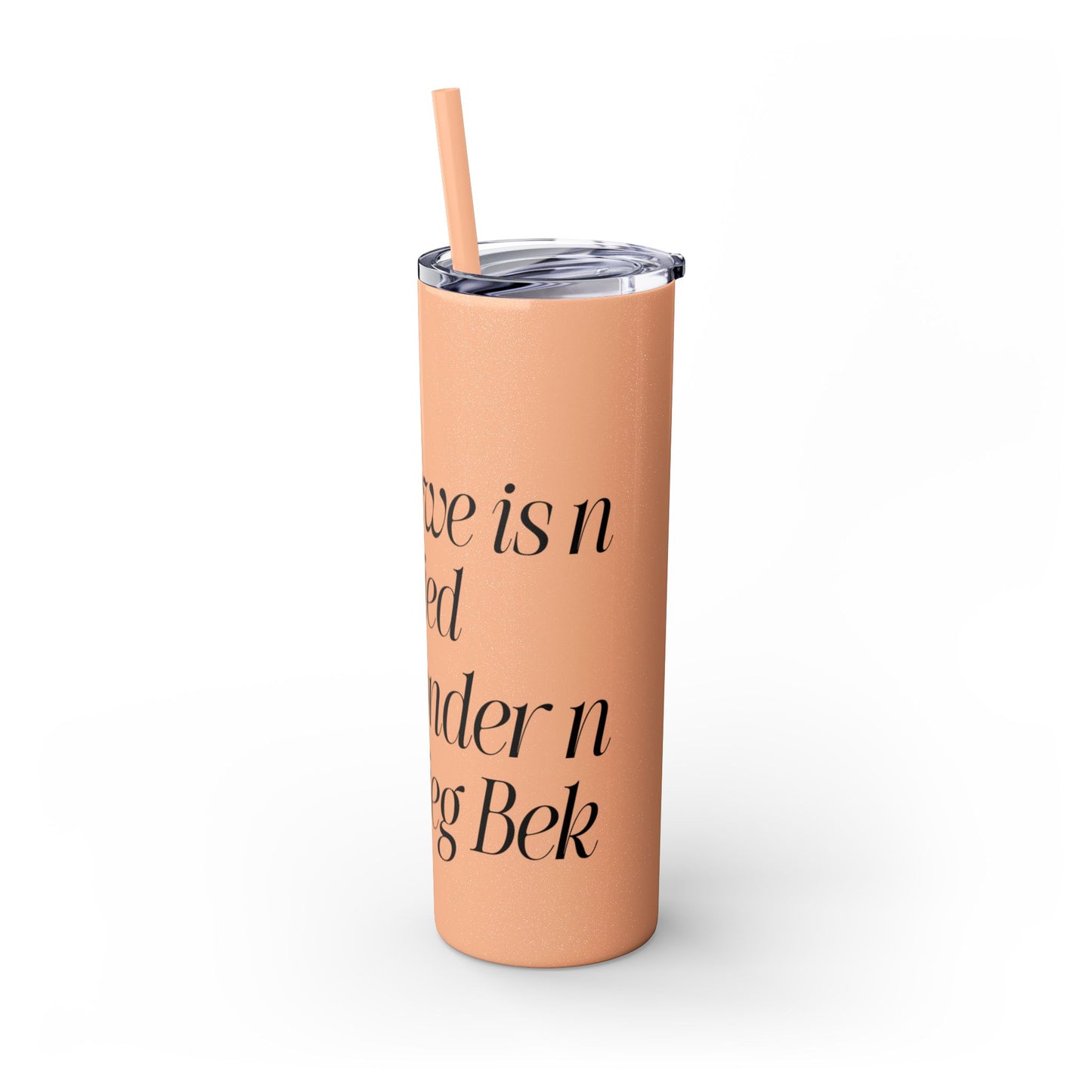 Lieg Bek - Skinny Tumbler with Straw, 20oz