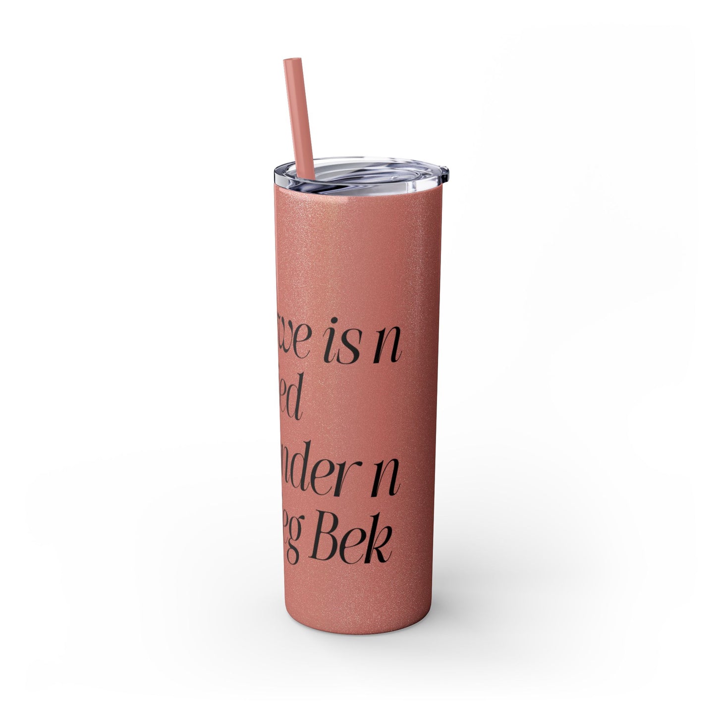 Lieg Bek - Skinny Tumbler with Straw, 20oz